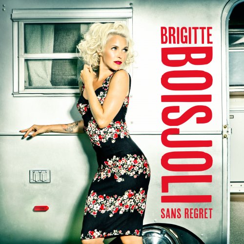 Brigitte Boisjoli - Sans regret (2014) [Hi-Res]