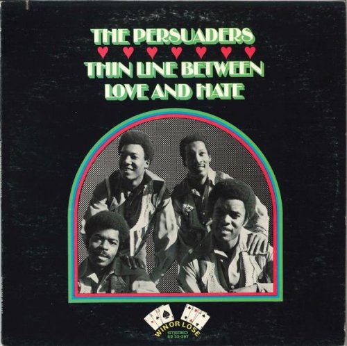 The Persuaders - Thin Line Between Love And Hate (1972)