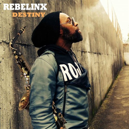Rebelinx - Destiny (2014)