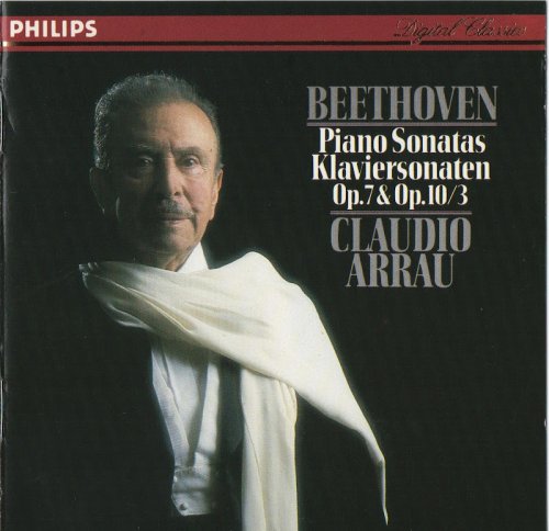 Claudio Arrau - Beethoven: Piano Sonatas Op. 7 & Op. 10/3 (1986)