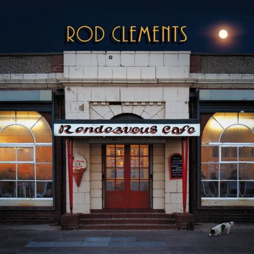 Rod Clements - Rendezvous Cafe (2014)