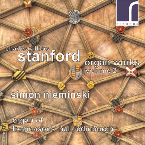 Simon Nieminski - Charles Villiers Stanford: Organ Works, Vol. 2 (2014) [Hi-Res]