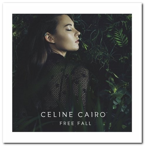 Celine Cairo - Free Fall (2016)