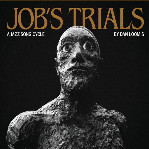 Dan Loomis - Job's Trials (2020)