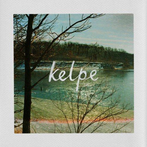 Kelpe - Run With the Floating, Weightless Slowness (2020)