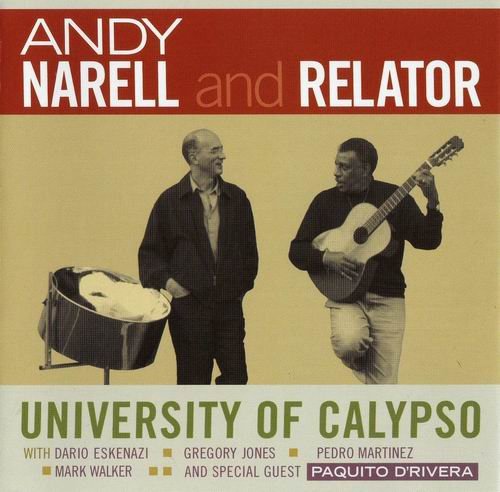 Andy Narell And Relator - University Of Calypso (2009)