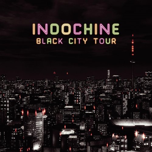 Indochine - Black City Tour (2014) [Hi-Res]