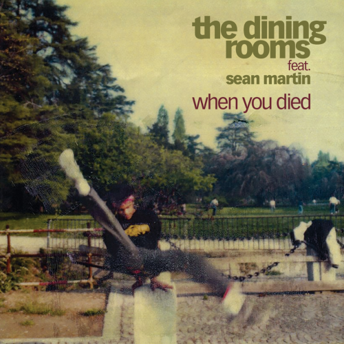 The Dining Rooms - When You Died [Single] (2019) FLAC