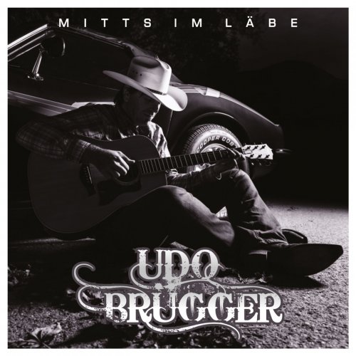 Udo Brugger - Mitts im Labe (2015)