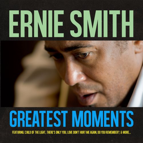 Ernie Smith - Greatest Moments Of (2015)