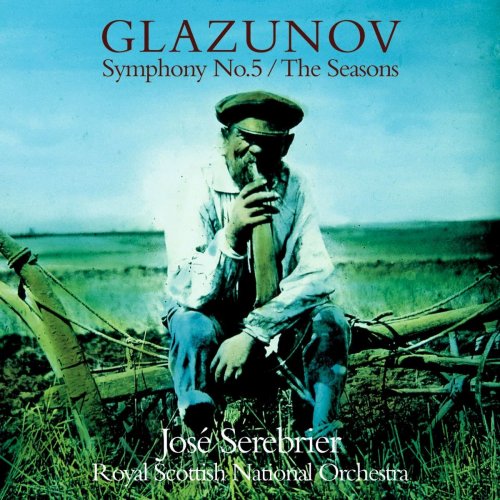José Serebrier - Glazunov : Symphony No.5 & The Seasons (2004.2020)