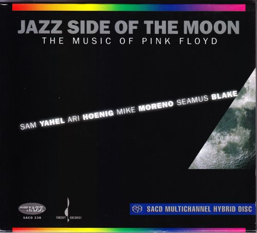 Sam Yahel, Mike Moreno, Ari Hoenig, Seamu Blake - Jazz Side of the Moon: Music of Pink Floyd (2008) [Hi-Res+SACD]