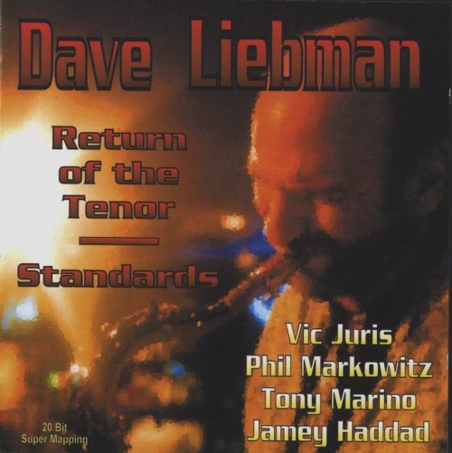 Dave Liebman - Return of the Tenor, Standards (1996) FLAC