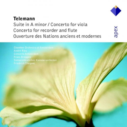 Frans Brüggen - Telemann : Suite in A minor, Concertos in E minor & G major & Overture des Nations (anciens et modernes - APEX) (2001/2020)