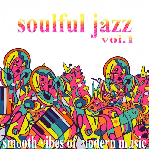Soulful Jazz, Vol. 1 (Smooth Vibes of Modern Music) (2015)