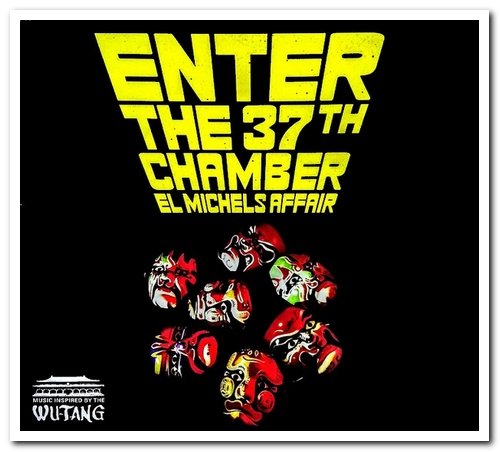 El Michels Affair - Enter the 37th Chamber & Return To The 37th Chamber (2009 & 2017) [CD Rip]