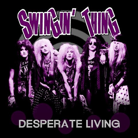Swingin' Thing - Desperate Living (2009/2016) CD-Rip
