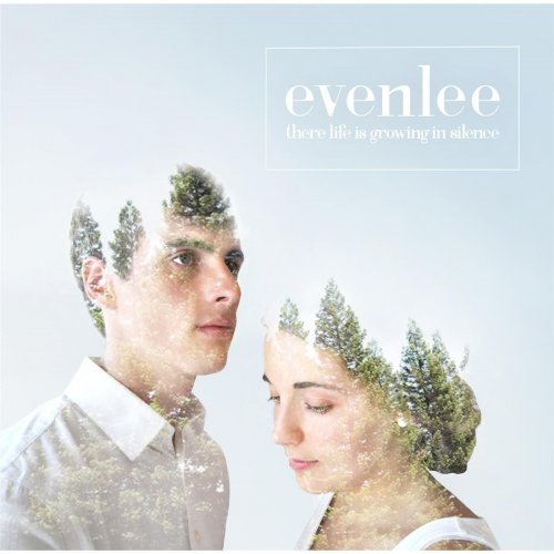 Evenlee - There Life Is Growing in Silence (2015)