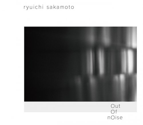 Ryuichi Sakamoto - out of noise (2014) Hi-Res