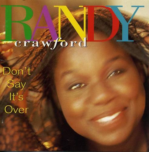 Randy Crawford - Don't Say It's Over (1993)