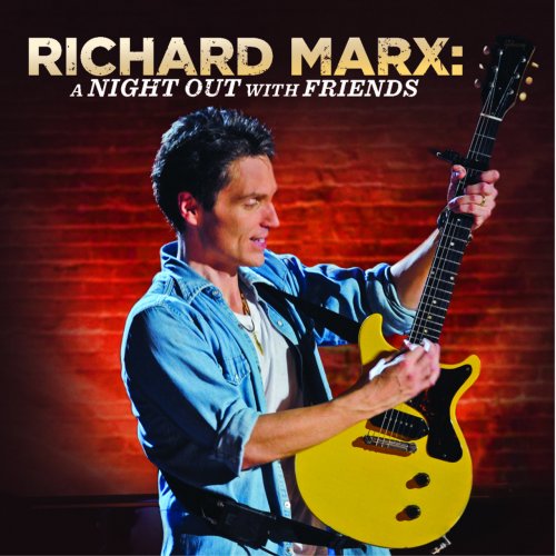 Richard Marx - A Night Out With Friends (2012)