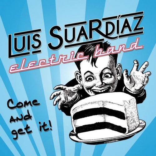 Luis Suardiaz Electric Band - Come and Get It (2020)