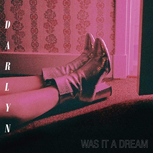 Darlyn - Was It A Dream (2020)
