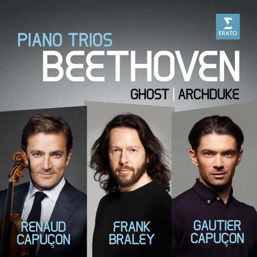 Renaud Capuçon, Gautier Capuçon, Frank Braley - Beethoven: Piano Trios No. 5, "Ghost" & No. 7, "Archduke" (2020) [Hi-Res]