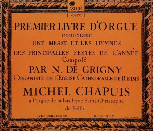 Michel Chapuis - Nicolas de Grigny: Premier livre d'orgue (1987)
