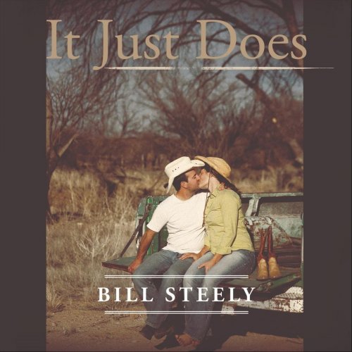 Bill Steely - It Just Does (2020)