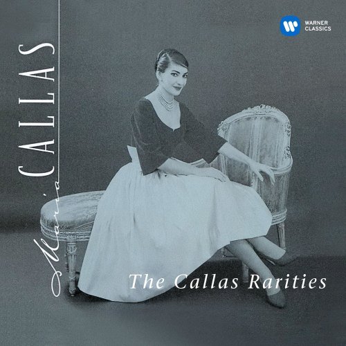 Maria Callas - The Callas Rarities (1953–1969) (2014) [Hi-Res]