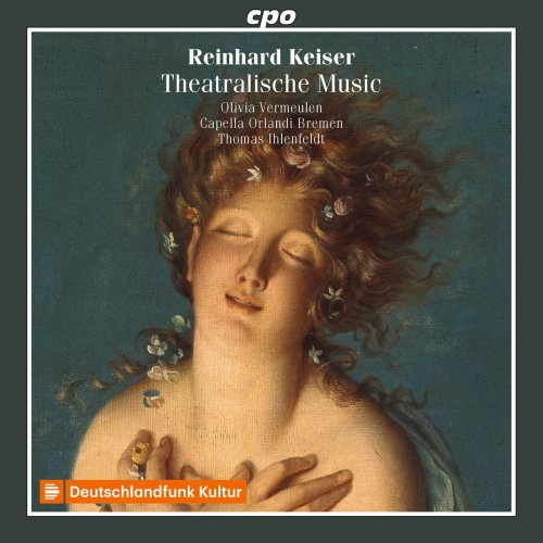 Olivia Vermeulen, Capella Orlandi Bremen & Thomas Ihlenfeldt - Keiser: Theatralische Music (2020)
