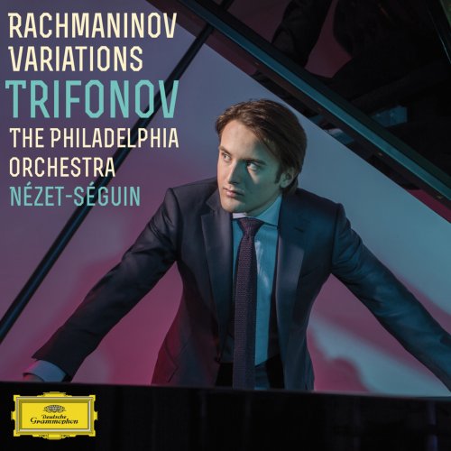 Daniil Trifonov - Rachmaninov Variations (2015) [Hi-Res]