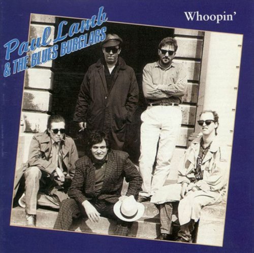 Paul Lamb And The Blues Burglars - Whoopin' (1999)
