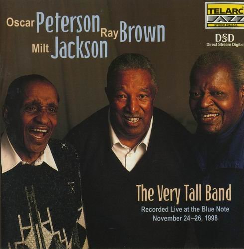 Oscar Peterson, Ray Brown, Milt Jackson - The Very Tall Band (1999)