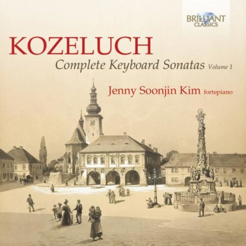 Jenny Soonjin Kim - Kozeluch: Complete Keyboard Sonatas, Vol. 1 (2015)