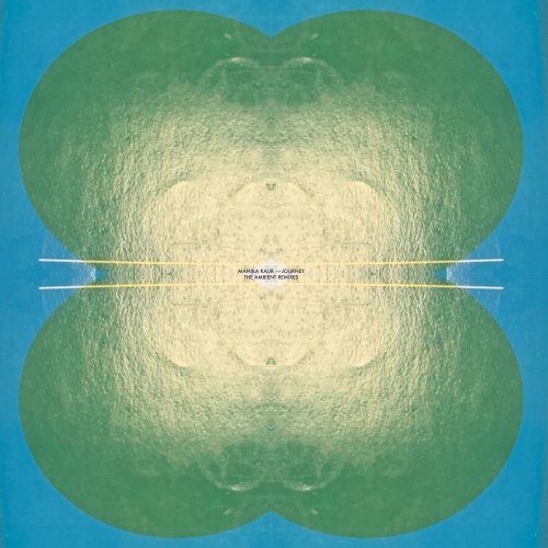 Manika Kaur - Journey (The Ambient Remixes) (2020) [Hi-Res]