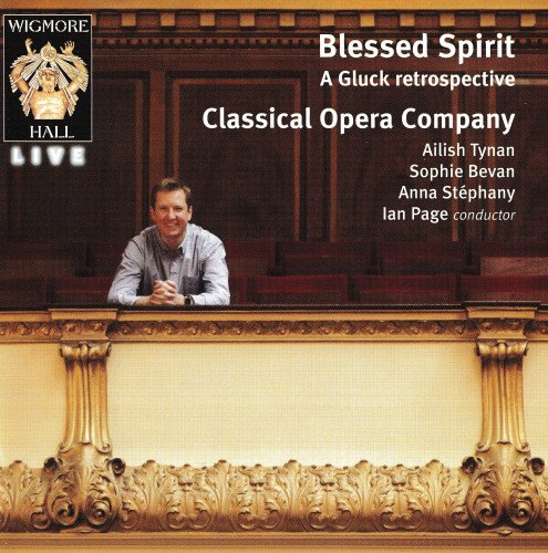 Classical Opera Company, Ian Page - Blessed Spirit: A Gluck retrospective (2010)