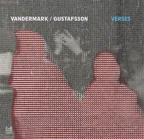 Ken Vandermark, Mats Gustafsson - Verses (2013)