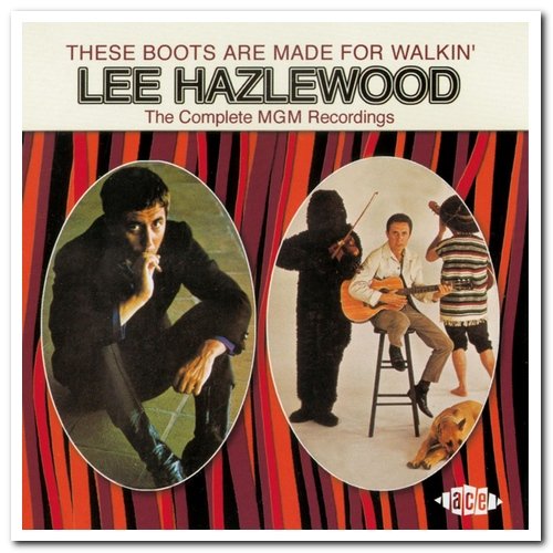 Lee Hazlewood - These Boots Are Made For Walkin': The Complete MGM Recordings [2CD Remastered Set] (2002) [CD Rip]