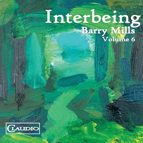 Adam Bushell, Andrew Thurgood, Anna Cooper, Katrin Heyman, Matthew Quenby, Nancy Cooley, Sarah Carvalho-Dubost and Steve Drummer - Mills, Vol. 6: Interbeing (2020) [Hi-Res]