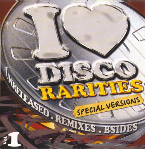 VA - I Love Disco Rarities Vol.1 (2005) CD-Rip