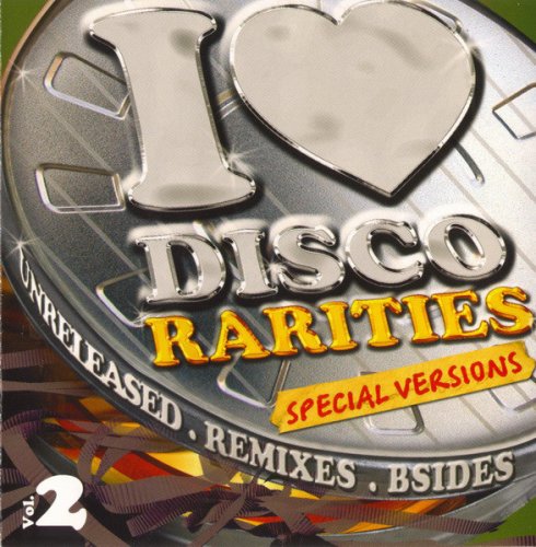 VA - I Love Disco Rarities Vol.2 (2006) CD-Rip