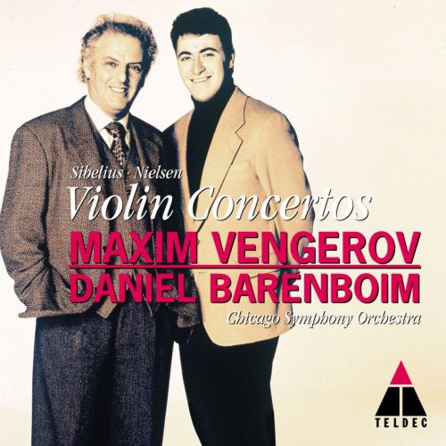 Maxim Vengerov, Daniel Barenboim & Chicago Symphony Orchestra - Nielsen & Sibelius : Violin Concertos (2002/2020)