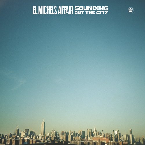 El Michels Affair - Sounding Out the City (2016) [Hi-Res]