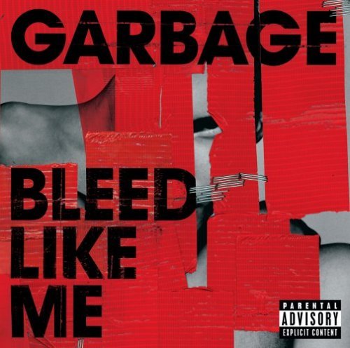 Garbage - Bleed Like Me (2005/2015) [Hi-Res]