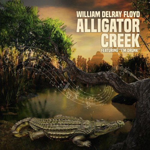 William Delray Floyd - Alligator Creek (2019)