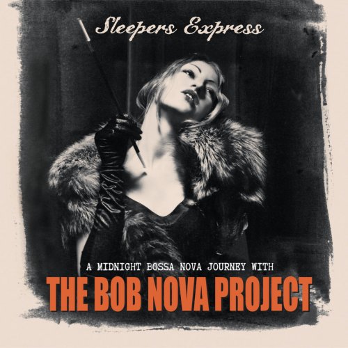 The Bob Nova Project - Sleepers Express (2014)
