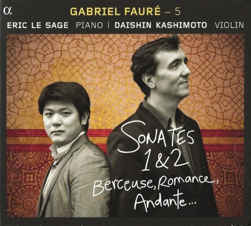 Eric Le Sage, Daishin Kashimoto - Fauré: Works for Violin and Piano (2014)