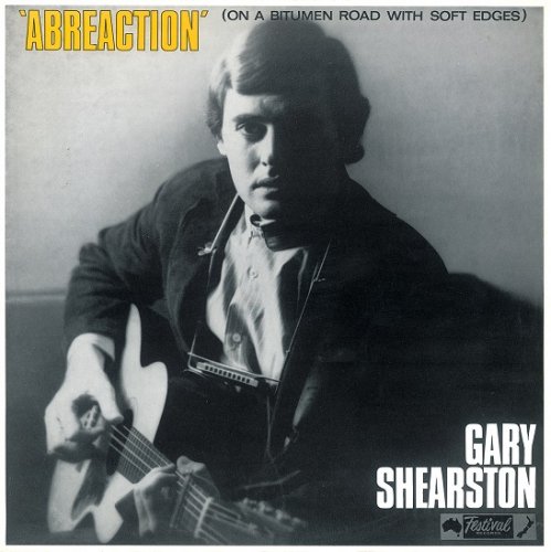 Gary Shearston - Abreaction (On A Bitumen Road With Soft Edges) (1967)